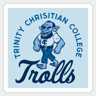 The Trolls of Trinity Christian College Sticker